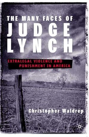 Bild des Verkufers fr The Many Faces of Judge Lynch zum Verkauf von BuchWeltWeit Ludwig Meier e.K.