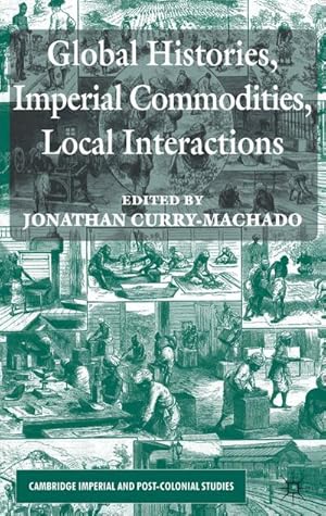 Seller image for Global Histories, Imperial Commodities, Local Interactions for sale by BuchWeltWeit Ludwig Meier e.K.