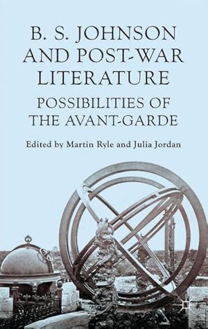 Image du vendeur pour B. S. Johnson and Post-War Literature: Possibilities of the Avant Garde mis en vente par BuchWeltWeit Ludwig Meier e.K.