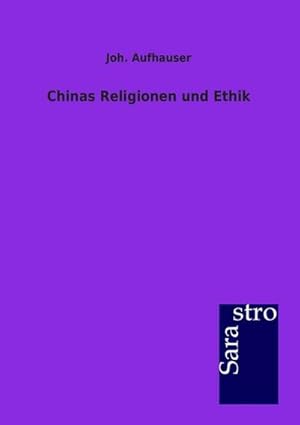 Immagine del venditore per Chinas Religionen und Ethik venduto da BuchWeltWeit Ludwig Meier e.K.