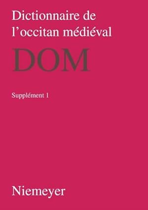 Image du vendeur pour Dictionnaire de loccitan mdival (DOM). Supplement 1 mis en vente par BuchWeltWeit Ludwig Meier e.K.