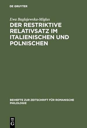 Image du vendeur pour Der restriktive Relativsatz im Italienischen und Polnischen mis en vente par BuchWeltWeit Ludwig Meier e.K.