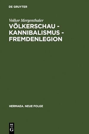Seller image for Vlkerschau - Kannibalismus - Fremdenlegion for sale by BuchWeltWeit Ludwig Meier e.K.