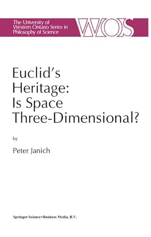 Image du vendeur pour Euclid's Heritage. Is Space Three-Dimensional? mis en vente par BuchWeltWeit Ludwig Meier e.K.