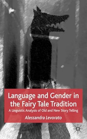 Image du vendeur pour Language and Gender in the Fairy Tale Tradition: A Linguistic Analysis of Old and New Story Telling mis en vente par BuchWeltWeit Ludwig Meier e.K.