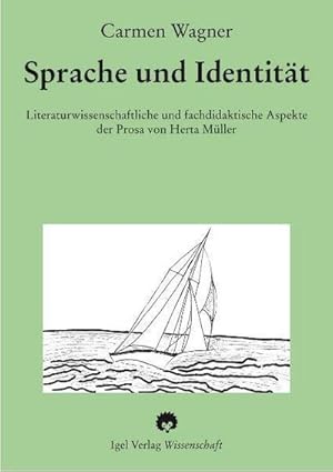 Imagen del vendedor de Sprache und Identitt: Literaturwissenschaftliche und fachdidaktische Aspekte der Prosa von Herta Mller. a la venta por BuchWeltWeit Ludwig Meier e.K.