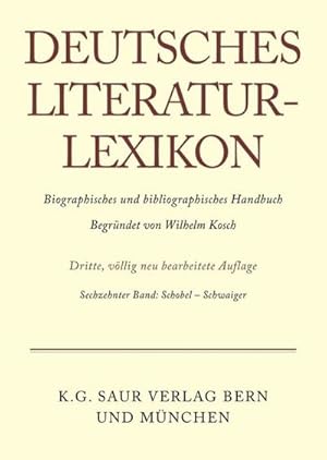 Bild des Verkufers fr Deutsches Literatur-Lexikon Schobel - Schwaiger zum Verkauf von BuchWeltWeit Ludwig Meier e.K.