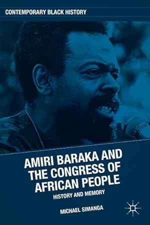 Image du vendeur pour Amiri Baraka and the Congress of African People mis en vente par BuchWeltWeit Ludwig Meier e.K.