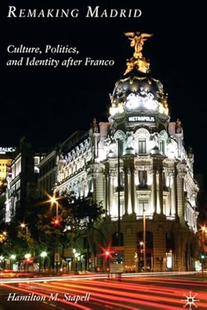 Seller image for Remaking Madrid for sale by BuchWeltWeit Ludwig Meier e.K.