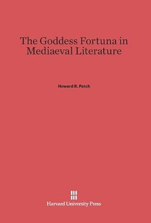 Seller image for The Goddess Fortuna in Mediaeval Literature for sale by BuchWeltWeit Ludwig Meier e.K.