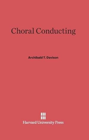 Seller image for Choral Conducting for sale by BuchWeltWeit Ludwig Meier e.K.