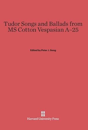 Image du vendeur pour Tudor Songs and Ballads from MS Cotton Vespasian A-25 mis en vente par BuchWeltWeit Ludwig Meier e.K.