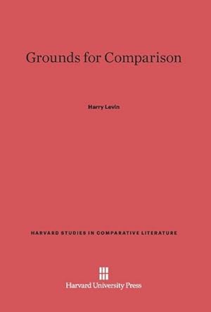 Immagine del venditore per Grounds for Comparison venduto da BuchWeltWeit Ludwig Meier e.K.