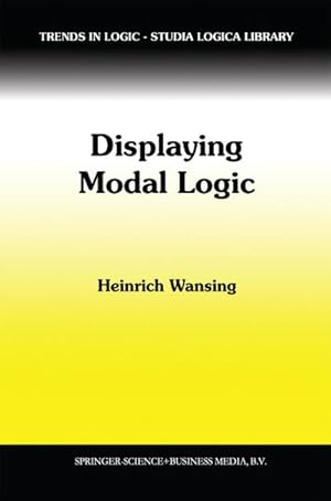 Immagine del venditore per Displaying Modal Logic venduto da BuchWeltWeit Ludwig Meier e.K.