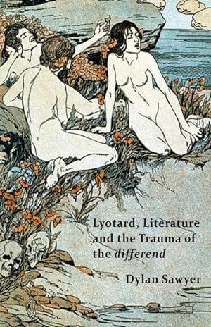 Seller image for Lyotard, Literature and the Trauma of the Differend for sale by BuchWeltWeit Ludwig Meier e.K.