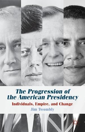 Seller image for The Progression of the American Presidency for sale by BuchWeltWeit Ludwig Meier e.K.