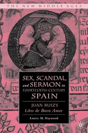 Bild des Verkufers fr Sex, Scandal, and Sermon in Fourteenth-Century Spain zum Verkauf von BuchWeltWeit Ludwig Meier e.K.