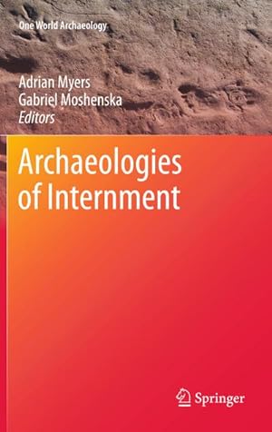Seller image for Archaeologies of Internment for sale by BuchWeltWeit Ludwig Meier e.K.