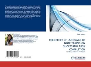 Imagen del vendedor de THE EFFECT OF LANGUAGE OF NOTE TAKING ON SUCCESSFUL TASK COMPLETION a la venta por BuchWeltWeit Ludwig Meier e.K.