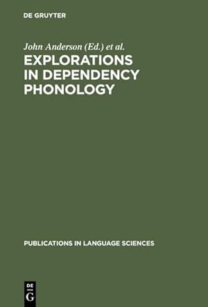 Seller image for Explorations in Dependency Phonology for sale by BuchWeltWeit Ludwig Meier e.K.