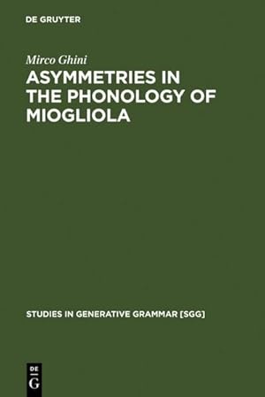 Bild des Verkufers fr Asymmetries in the Phonology of Miogliola zum Verkauf von BuchWeltWeit Ludwig Meier e.K.