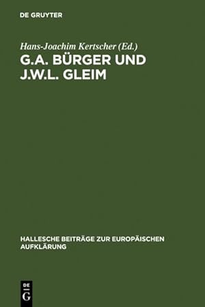 Bild des Verkufers fr G.A. Brger und J.W.L. Gleim zum Verkauf von BuchWeltWeit Ludwig Meier e.K.