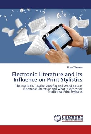 Bild des Verkufers fr Electronic Literature and Its Influence on Print Stylistics zum Verkauf von BuchWeltWeit Ludwig Meier e.K.
