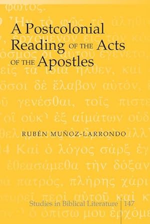 Immagine del venditore per A Postcolonial Reading of the Acts of the Apostles venduto da BuchWeltWeit Ludwig Meier e.K.