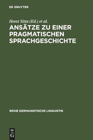 Bild des Verkufers fr Anstze zu einer pragmatischen Sprachgeschichte zum Verkauf von BuchWeltWeit Ludwig Meier e.K.