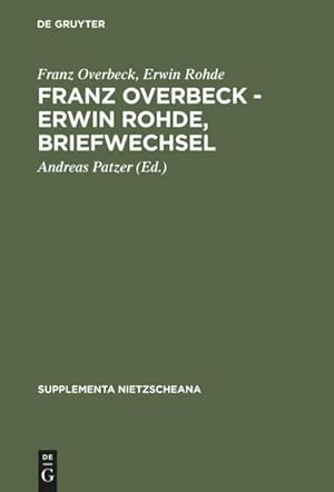 Seller image for Franz Overbeck  Erwin Rohde, Briefwechsel for sale by BuchWeltWeit Ludwig Meier e.K.