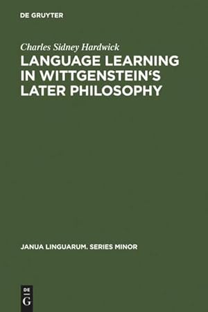 Bild des Verkufers fr Language learning in Wittgenstein's later philosophy zum Verkauf von BuchWeltWeit Ludwig Meier e.K.