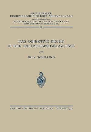 Seller image for Das Objektive Recht in der Sachsenspiegel-Glosse for sale by BuchWeltWeit Ludwig Meier e.K.