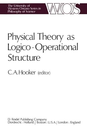 Immagine del venditore per Physical Theory as Logico-Operational Structure venduto da BuchWeltWeit Ludwig Meier e.K.