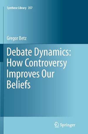 Bild des Verkufers fr Debate Dynamics: How Controversy Improves Our Beliefs zum Verkauf von BuchWeltWeit Ludwig Meier e.K.
