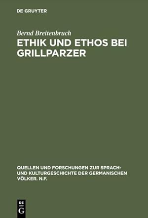 Image du vendeur pour Ethik und Ethos bei Grillparzer mis en vente par BuchWeltWeit Ludwig Meier e.K.