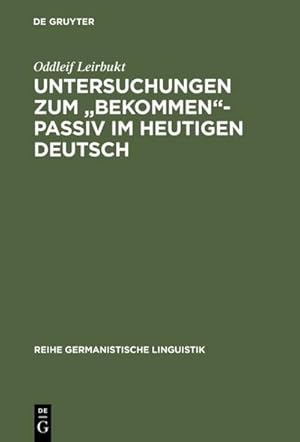 Seller image for Untersuchungen zum "bekommen"-Passiv im heutigen Deutsch for sale by BuchWeltWeit Ludwig Meier e.K.