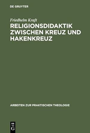 Seller image for Religionsdidaktik zwischen Kreuz und Hakenkreuz for sale by BuchWeltWeit Ludwig Meier e.K.