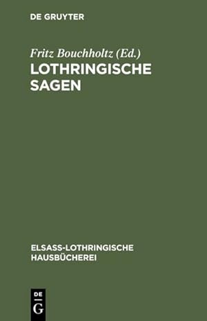 Bild des Verkufers fr Lothringische Sagen zum Verkauf von BuchWeltWeit Ludwig Meier e.K.