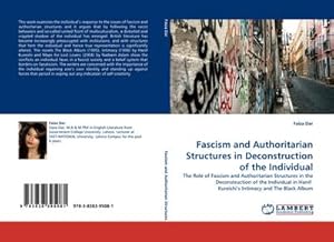 Imagen del vendedor de Fascism and Authoritarian Structures in Deconstruction of the Individual a la venta por BuchWeltWeit Ludwig Meier e.K.