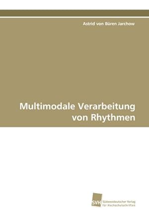 Seller image for Multimodale Verarbeitung von Rhythmen for sale by BuchWeltWeit Ludwig Meier e.K.