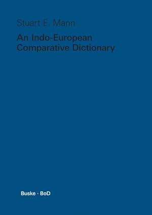 Imagen del vendedor de An Indo-European Comparative Dictionary a la venta por BuchWeltWeit Ludwig Meier e.K.