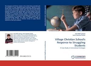 Imagen del vendedor de Village Christian School''s Response to Struggling Students a la venta por BuchWeltWeit Ludwig Meier e.K.