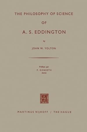 Immagine del venditore per The Philosophy of Science of A. S. Eddington venduto da BuchWeltWeit Ludwig Meier e.K.
