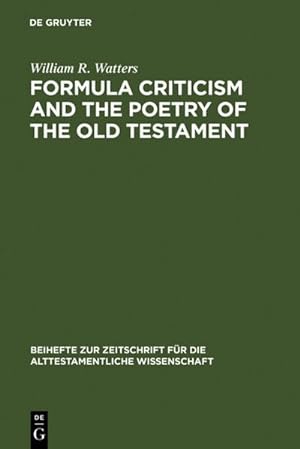 Imagen del vendedor de Formula Criticism and the Poetry of the Old Testament a la venta por BuchWeltWeit Ludwig Meier e.K.