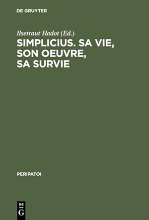 Image du vendeur pour Simplicius, sa vie, son oeuvre, sa survie mis en vente par BuchWeltWeit Ludwig Meier e.K.