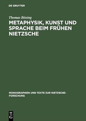 Seller image for Metaphysik, Kunst und Sprache beim frhen Nietzsche for sale by BuchWeltWeit Ludwig Meier e.K.