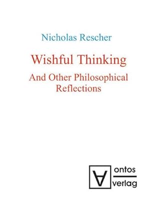 Seller image for Wishful Thinking And Other Philosophical Reflections for sale by BuchWeltWeit Ludwig Meier e.K.