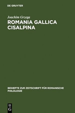 Seller image for Romania Gallica Cisalpina for sale by BuchWeltWeit Ludwig Meier e.K.