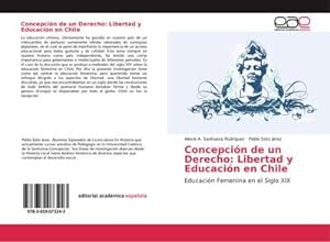 Imagen del vendedor de Concepcin de un Derecho: Libertad y Educacin en Chile a la venta por BuchWeltWeit Ludwig Meier e.K.