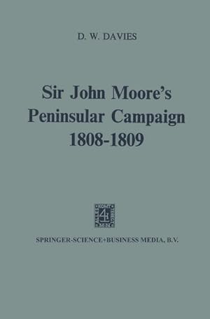 Bild des Verkufers fr Sir John Moores Peninsular Campaign, 18081809 zum Verkauf von BuchWeltWeit Ludwig Meier e.K.